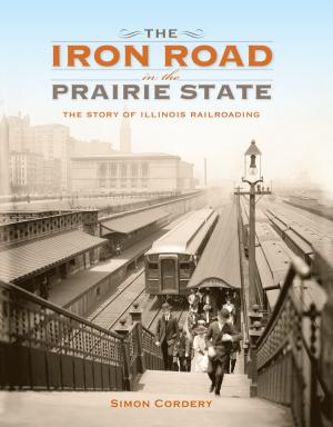 Cover of The Iron Road in the Prairie State