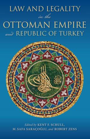 bigCover of the book Law and Legality in the Ottoman Empire and Republic of Turkey by 