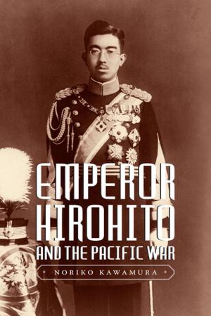 Cover of the book Emperor Hirohito and the Pacific War by Kevin R. Marsh