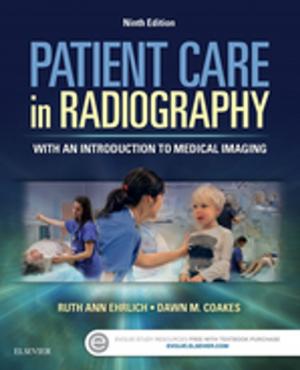 Cover of the book Patient Care in Radiography - E-Book by Michael Permezel, MD MRCP(UK) MRCOG FRANZCOG, Susan Walker, MD DDU CMFM FRANZCOG, Kypros Kyprianou, MBBS, FRACP