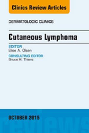 Book cover of Cutaneous Lymphoma, An Issue of Dermatologic Clinics, E-Book