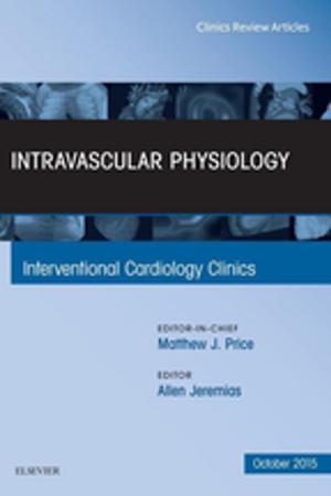 Cover of the book Intravascular Physiology, An Issue of Interventional Cardiology Clinics, E-Book by Mariana C. Castells, MD