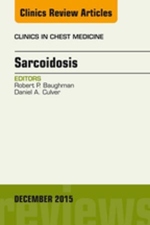 Cover of the book Sarcoidosis, An Issue of Clinics in Chest Medicine, E-Book by Lindsay Murray, MBBS, FACEM, Ovidiu Pascu, MD FACEM, Kerry Anne Hoggett, MBBS GCertClinTox FACEM, Frank Daly, MBBS, FACEM, Mike Cadogan, MA(Oxon), MBChB, FACEM, Mark Little, MBBS, FACEM, MPH&TM DTM&H IDHA