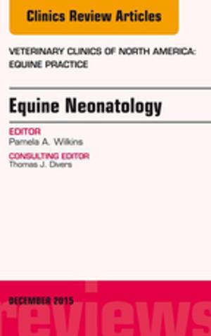 Book cover of Equine Neonatology, An Issue of Veterinary Clinics of North America: Equine Practice, E-Book