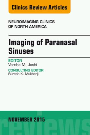 bigCover of the book Imaging of Paranasal Sinuses, An Issue of Neuroimaging Clinics 25-4, E-Book by 
