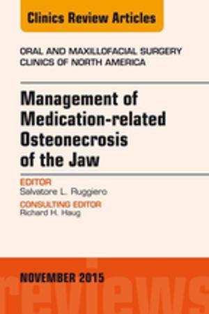 Cover of the book Management of Medication-related Osteonecrosis of the Jaw, An Issue of Oral and Maxillofacial Clinics of North America 27-4, E-Book by Vishram Singh