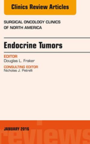 Cover of the book Endocrine Tumors, An Issue of Surgical Oncology Clinics of North America, E-Book by Elsevier