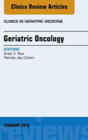 Cover of the book Geriatric Oncology, An Issue of Clinics in Geriatric Medicine, E-Book by Sorrel J Langley-Hobbs, MA BVetMed DSAS(O) DECVS FHEA MRCVS, Jackie Demetriou, BVetMed, CertSAS, DipECVS, MRCVS, Jane Ladlow, MA, VetMB, CertSAS, CertVR, DipECVS