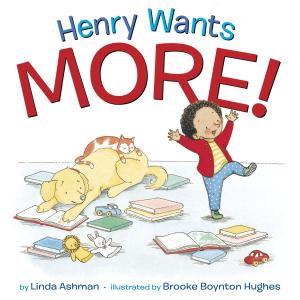 Cover of the book Henry Wants More! by Ann Brashares