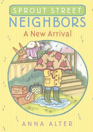 Cover of the book Sprout Street Neighbors: A New Arrival by Richard Kurti
