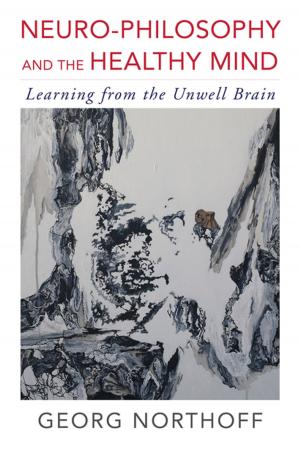 Cover of the book Neuro-Philosophy and the Healthy Mind: Learning from the Unwell Brain by Denise Giardina