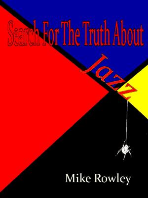 Cover of the book Search For The Truth About Jazz by David Macfie