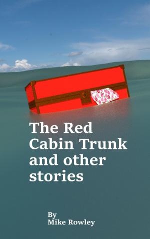 Book cover of The Red Cabin Trunk And Other Stories