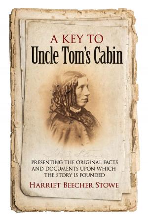 Cover of the book A Key to Uncle Tom's Cabin by Kevin Luttery