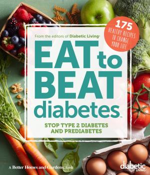 Cover of the book Diabetic Living Eat to Beat Diabetes by Karina Yan Glaser