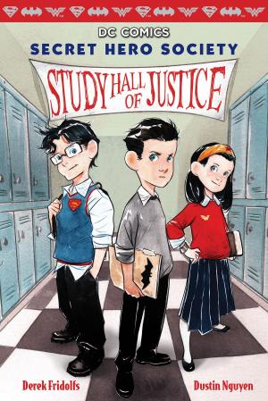 Cover of the book Study Hall of Justice (DC Comics: Secret Hero Society #1) by Abby Klein
