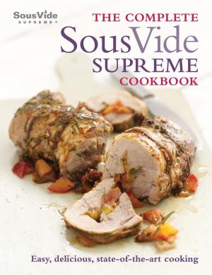 Cover of the book The Complete Sous Vide Supreme Cookbook by Anne Deans