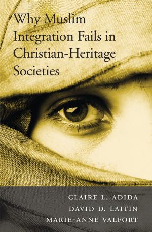 Cover of the book Why Muslim Integration Fails in Christian-Heritage Societies by LaVall McIvor