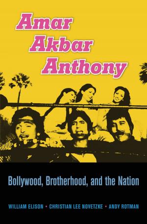 Cover of the book Amar Akbar Anthony by Elizabeth Borgwardt