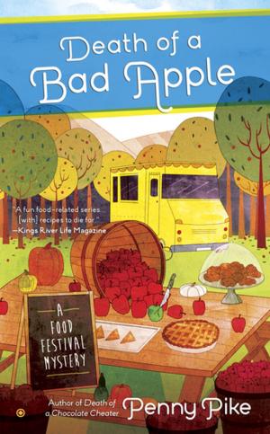 Cover of the book Death of A Bad Apple by Darcie Wilde