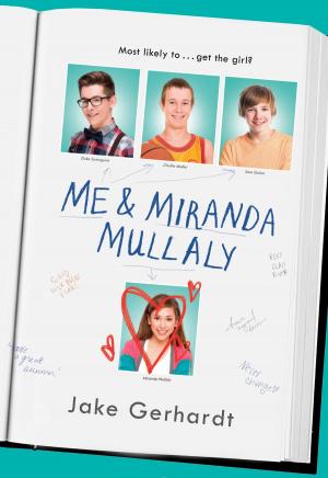 Cover of the book Me and Miranda Mullaly by Mike Knudson, Steve Wilkinson