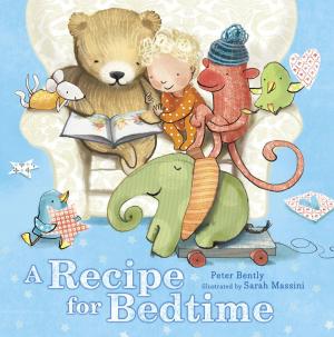 Cover of the book A Recipe for Bedtime by Penguin Young Readers