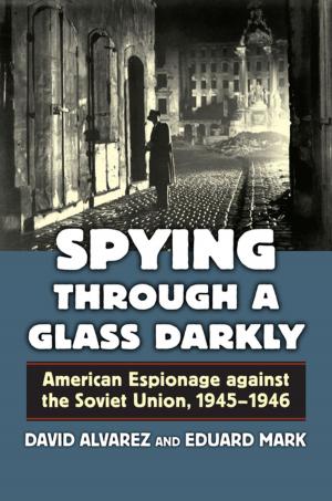 Cover of the book Spying Through a Glass Darkly by J. Patrick O'Connor
