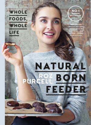 Cover of the book Natural Born Feeder by Charles Perrault