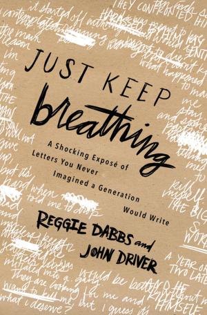 Cover of the book Just Keep Breathing by Ted Dekker