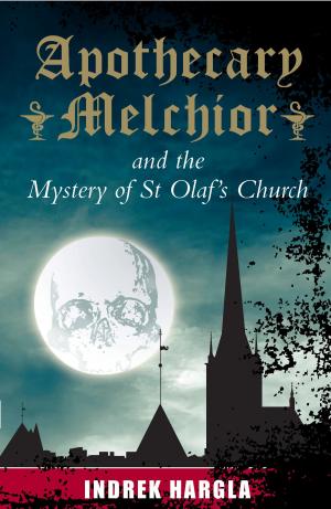 Book cover of Apothecary Melchior and the Mystery of St Olaf's Church