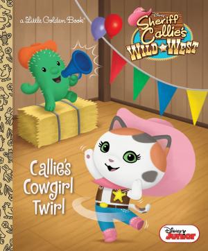 Book cover of Callie's Cowgirl Twirl (Disney Junior: Sheriff Callie's Wild West)