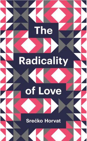 Cover of the book The Radicality of Love by Catharine Jenkins, Laura Ginesi, Bernie Keenan