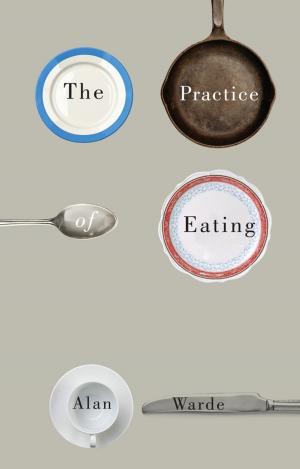 bigCover of the book The Practice of Eating by 