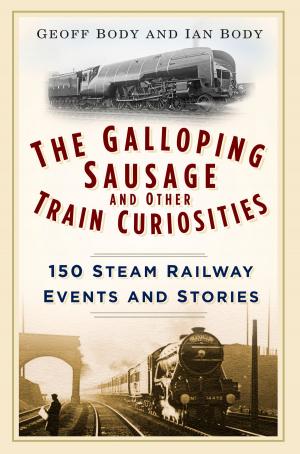 Book cover of Galloping Sausage and Other Train Curiosities
