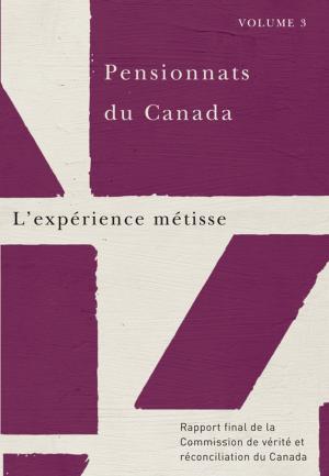 Cover of the book Pensionnats du Canada : L’expérience métisse by Andrew Horrall