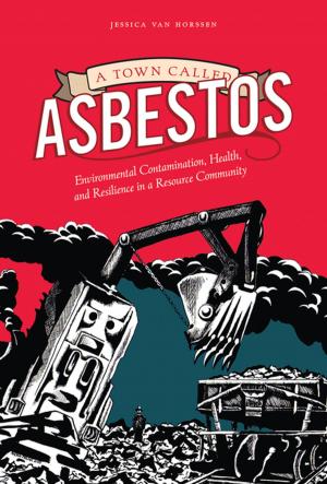 Cover of the book A Town Called Asbestos by Alan Gordon