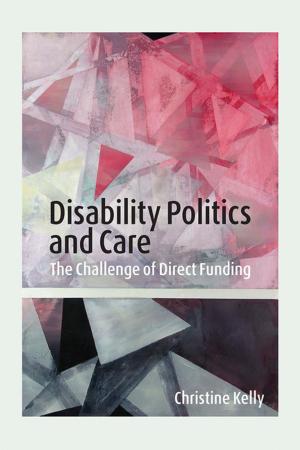 Cover of the book Disability Politics and Care by Michiko Midge Ayukawa