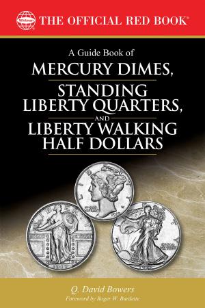 Cover of the book A Guide Book of Mercury Dimes, Standing Liberty Quarters, and Liberty Walking Half Dollars by Kenneth Bressett