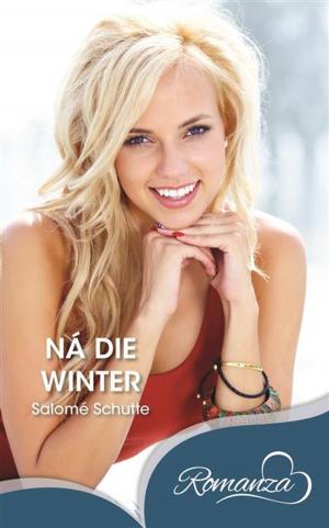 Cover of the book Na die winter by vita du preez