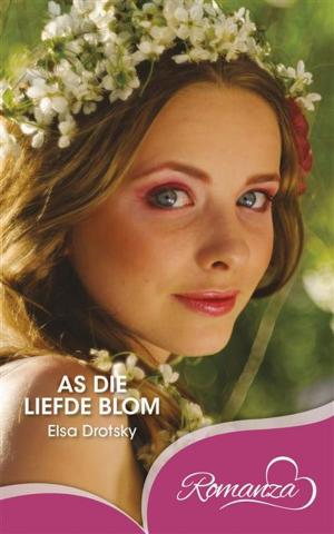 Cover of the book As die liefde blom by Susan Olivier