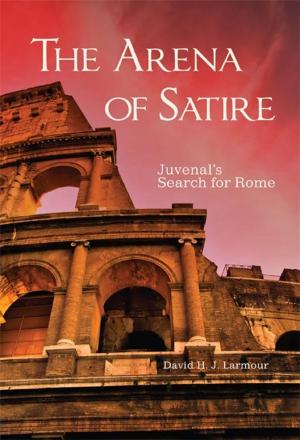 Cover of the book The Arena of Satire by Mr. Jidi Majia