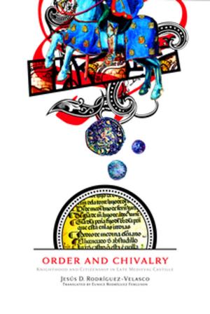 Cover of the book Order and Chivalry by Scott Gabriel Knowles