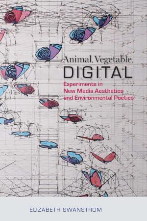 Cover of the book Animal, Vegetable, Digital by Madeline Gins, Shusaku Arakawa