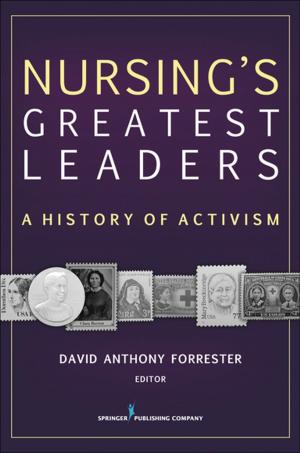 Cover of the book Nursing's Greatest Leaders by Brian T. Malec, PhD, David Wyant, PhD, Kendall Cortelyou-Ward, PhD, Jean Roberts, EdD, Dr. Brian Malec, PhD