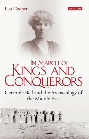 Cover of the book In Search of Kings and Conquerors by Dr Lynn Fendler, Professor Richard Bailey