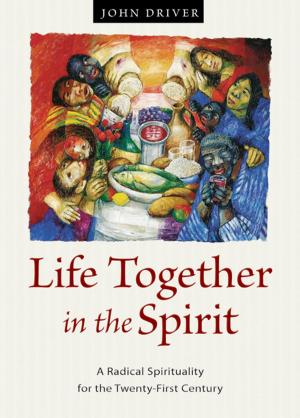 Cover of the book Life Together in the Spirit by Eberhard Arnold