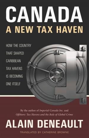 Cover of the book Canada: A New Tax Haven by Dina Del Bucchia, Daniel Zomparelli