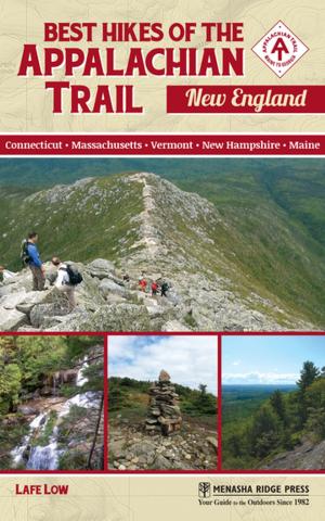 Cover of the book Best Hikes of the Appalachian Trail: New England by Johnny Molloy, Nichole Blouin, Marilou Weir Bordonaro, Steve Bordonaro