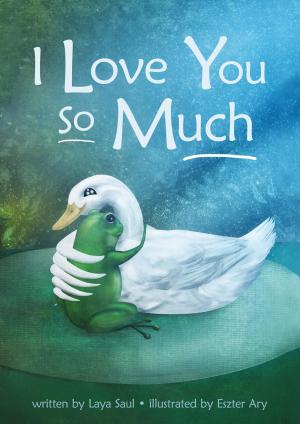 Cover of the book I Love You So Much by Philip Stewart Robinson, Charles Whymper