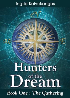 Cover of the book Hunters of the Dream, Book One: The Gathering by Damián Fraticelli
